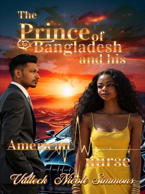 cover image of The Prince of Bangladesh and His American Nurse